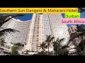SOUTHERN SUN ELANGENI &amp; MAHARANI # HOTEL# DURBAN # SOUTH AFRICA # PART - 3 #69