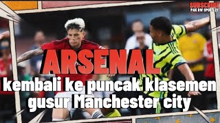 ARSENAL KEMBALI KE PUCUK KLASEMEN, PASCA MENANG ATAS MANCHESTER UNITED