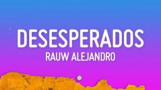 Rauw Alejandro, Chencho Corleone - Desesperados (Letra / Lyrics)