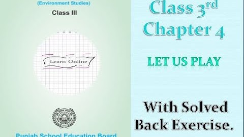 |Class 3rd|EVS|PSEB| Chapter 4[Let Us Play]