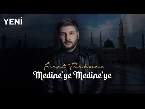 Medine' Ye Medine' Ye (Fırat Türkmen)