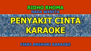 Penyakit Cinta Karaoke Nada Wanita - Ridho Rhoma