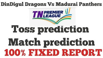 DinDigul Dragons Vs Madurai Panthers TNPL MATCH+TOSS PREDICTION