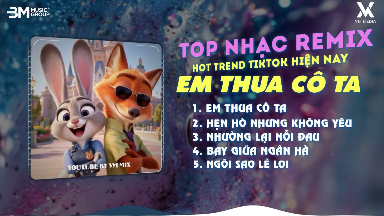 Em Thua Cô Ta, Hẹn Hò Nhưng Không Yêu, Nhường Lại Nỗi Đau - TOP Nhạc Remix Hot TikTok Hay Nhất 2026