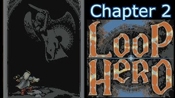 Loop Hero - Chapter 2