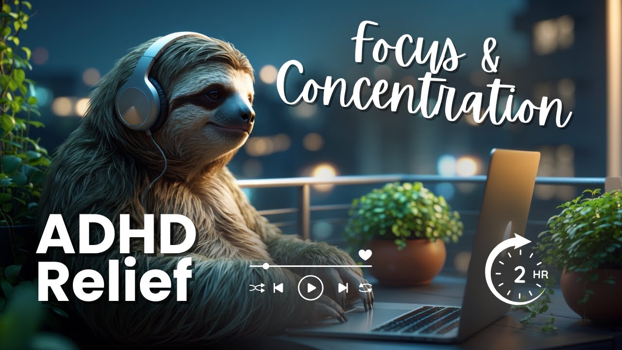 ADHD Relief Music for Deep Focus and Concentration - 2 hours | Música ...