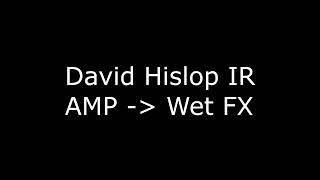 David Hislop IRs vs Javier Serrano IRs Worship | Hx Stomp