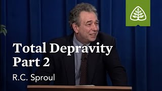 Total Depravity (Part 2): What is Reformed Theology? with R.C. Sproul
