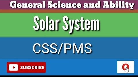 Solar system||General Science and Ability||CSS||PMS||