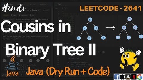 2641. Cousins in Binary Tree II |  LeetCode 2641 Explained in Java | Code Explanation & Dry Run