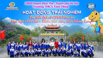 Trường THCS Tam Hiệp-Tìm hiểu lịch sử Cố Đô Hoa Lư và trải nghiệm tại Công viên Khủng Long,Ninh Bình