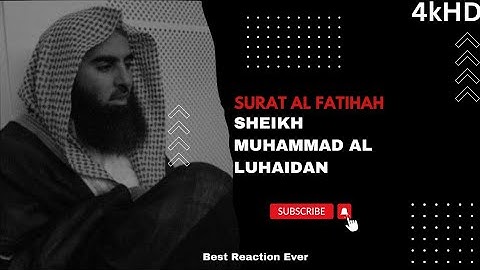 Surat Al-Fatihah (The Opener) & English Translation|  Muhammad Al Luhaidan | سورة الفاتحة | #quran