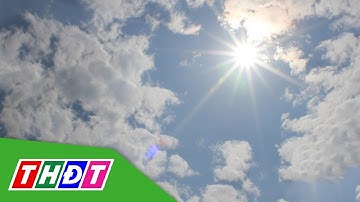 Tia cực tím ở Nam Bộ có mức nguy hại rất cao | THDT