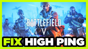 How to FIX Battlefield 5 High Ping!