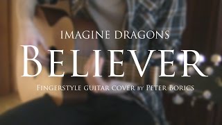 Imagine Dragons - Believer | fingerstyle guitar cover by Peter Borics chords