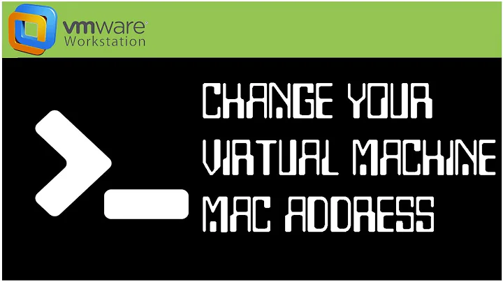 How to Change the MAC Address on a VMware Workstation Virtual Machine