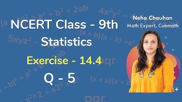 Class 9 Chapter 14 Ex 14.4 Q 5 Statistics Maths NCERT CBSE