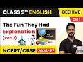 Class 9 English Beehive Chapter 1 | The Fun They Had Explanation | NCERT/CBSE 2026-27