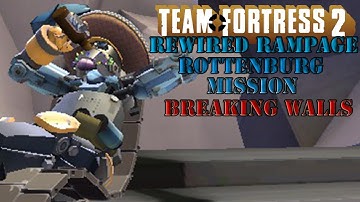 Team Fortress 2 MvM: Rewired Rampage Rottenburg - (INT) Breaking Walls