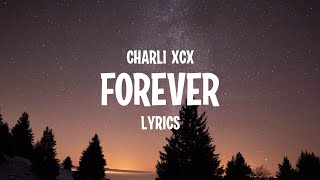 Charli XCX – Forever (Lyrics)