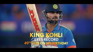 Virat Kohli Eyes Record 49th Ton on His Birthday