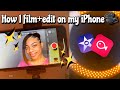 How I film + edit on my iPhone 📲💕✨2020!!
