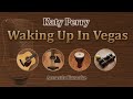 Waking Up In Vegas - Katy Perry (Acoustic Karaoke)