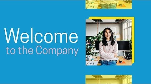 Video template - Welcome to the Company