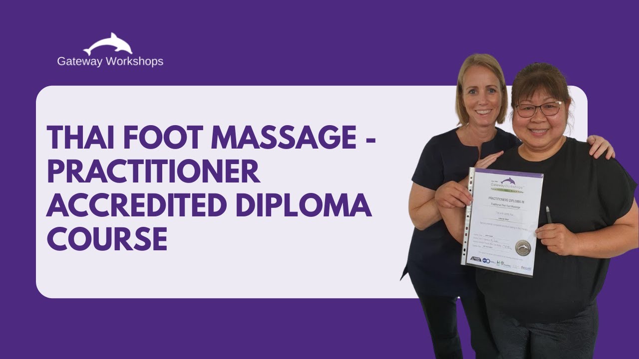 Thai Foot Massage Practitioner Accredited Diploma Course
