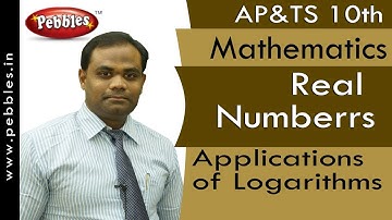 Applications of Logarithms : Real Numbers | Mathematics | AP&TS