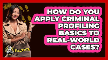 How Do You Apply Criminal Profiling Basics To Real-world Cases? - The Crime Reel
