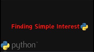 WAP to find Simple Interest in PYTHON
