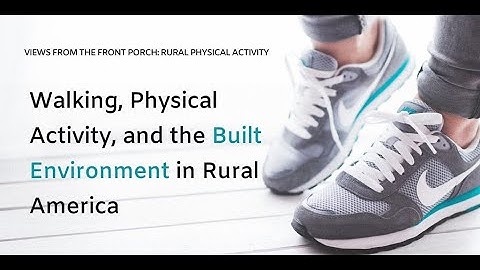 Walking, Physical Activity, and the Built Environment in Rural America: Interview w/ Jeff Whitfield