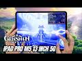 iPad Pro M5 13 inch Test Game Genshin Impact Max Setting | Apple M5 Gaming Performance