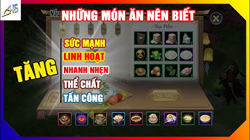 VLTK Mobile - Những món ăn tăng sức mạnh, linh hoạt, thể chất, nhanh nhẹn, tấn công | Game Mobile
