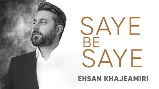 Ehsan Khaje Amiri - Saye Be Saye (احسان خواجه امیری - سایه به سایه)