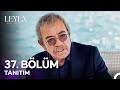 Leyla Hayat Aşk Adalet 37 Bölüm Tanıtımı Suçlu Kimse Bulacaksınız