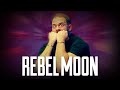 Rebel moon  grotesque opera   nexus vi
