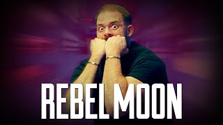 REBEL MOON - Grotesque Opera ? - Nexus VI