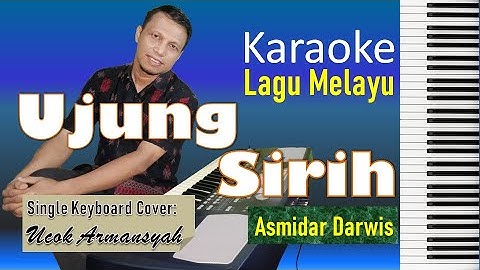 Joget Ujung Sirih | Karaoke Lagu Melayu | Versi Asmidar Darwis | Single Keyboard Cover + Lirik