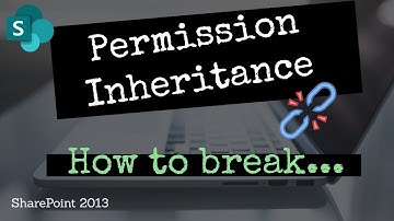 How to break inheritance permissions in SP2013