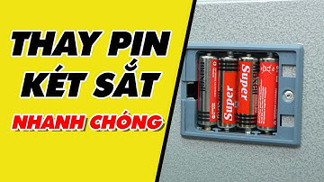 Hướng Dẫn Thay Pin Két Sắt Điện Tử - Mở Khi Quên Mật Khẩu Dễ Dàng