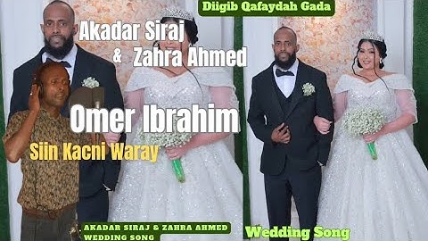 Afar Wedding Song | Akadar Siraj & Zahra Ahmed 🎵 Siin Kacni Waray - Gad Abtam - Omer Ibrahim 