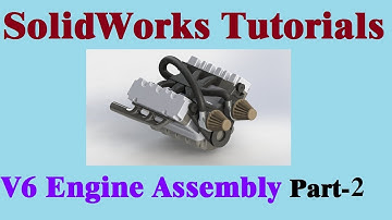 SolidWorks Tutorials | V6 Engine assembly | Part-2