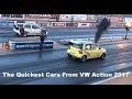 The Quickest Cars Of VW Action 2017