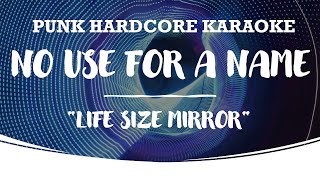 No Use For A Name - Life Size Mirror (karaoke version)