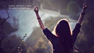 Vuelve -_- Chayanne (Letra) | Baladas: Solo Para Cachorros Enamorados