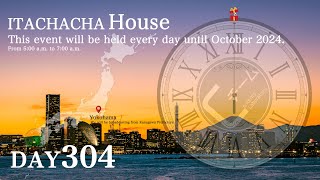 ITACHACHA House Day304