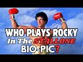 Who Plays Rocky In The Sylvester Stallone Bio-Pic?