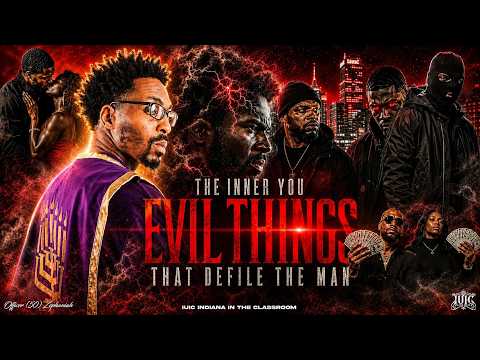 The Inner You: Evil Things That Defile The Man | Part 1